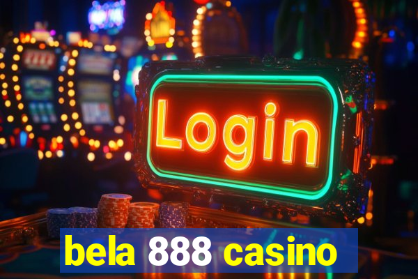 bela 888 casino