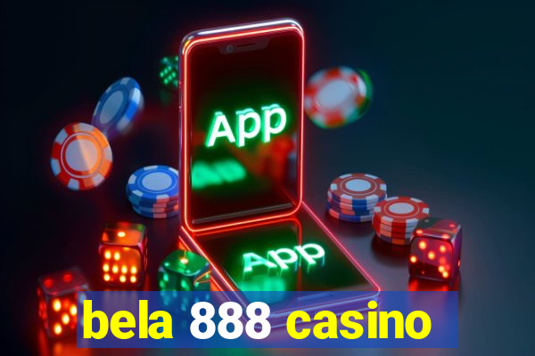 bela 888 casino