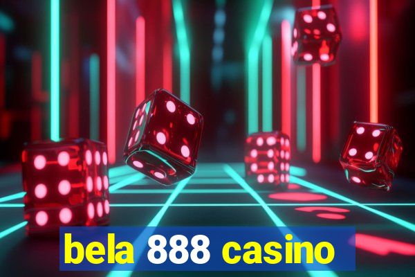 bela 888 casino