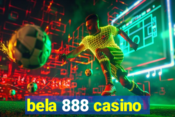 bela 888 casino