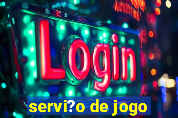 servi?o de jogo