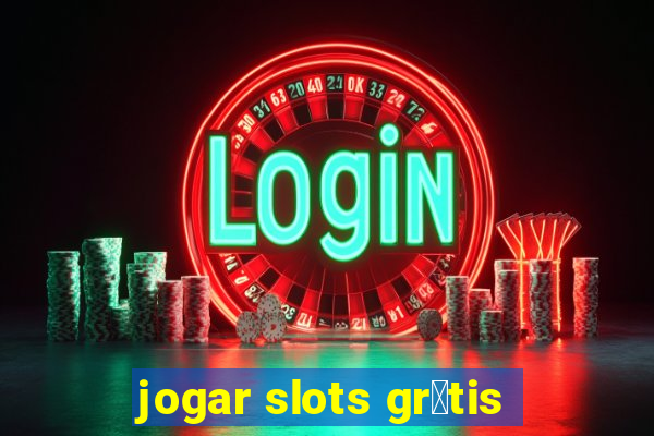 jogar slots gr谩tis