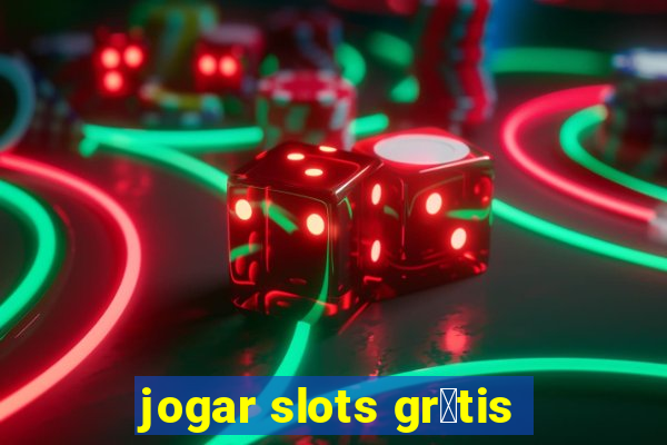 jogar slots gr谩tis