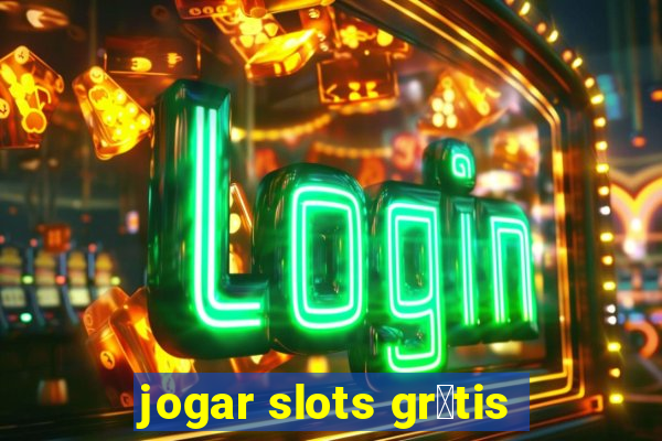 jogar slots gr谩tis