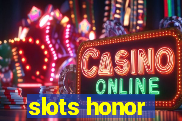 slots honor