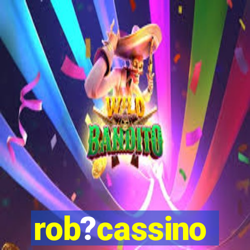 rob?cassino