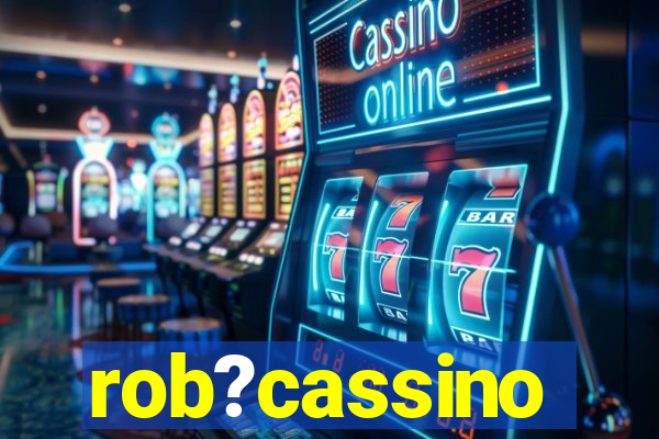 rob?cassino