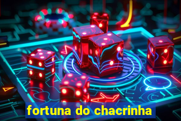 fortuna do chacrinha