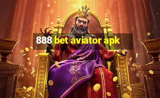 888 bet aviator apk