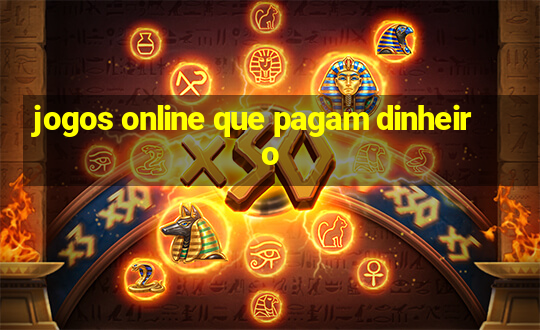 jogos online que pagam dinheiro