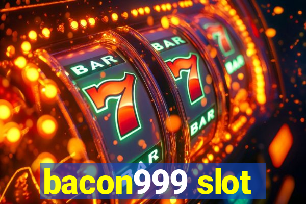 bacon999 slot