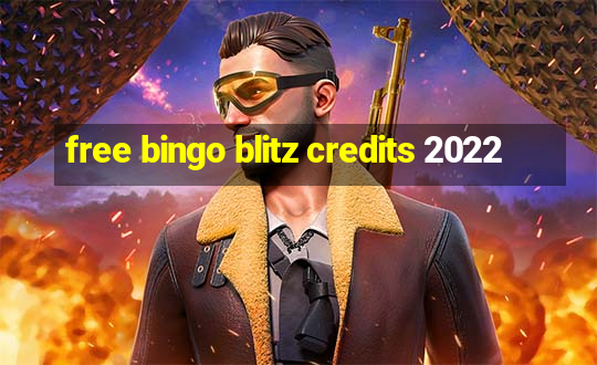 free bingo blitz credits 2022