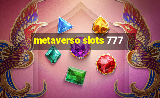 metaverso slots 777