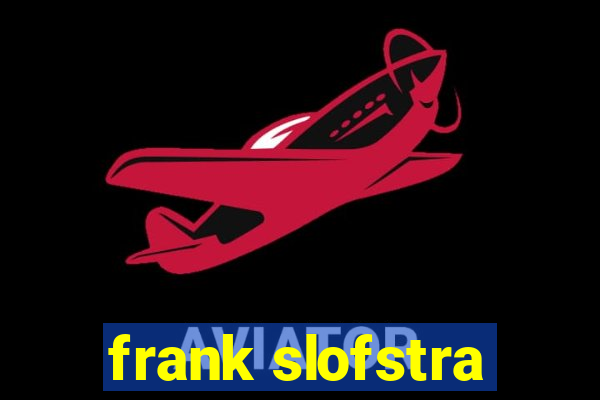 frank slofstra