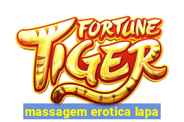 massagem erotica lapa