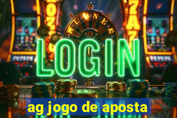 ag jogo de aposta