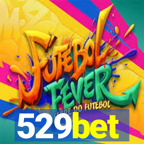 529bet