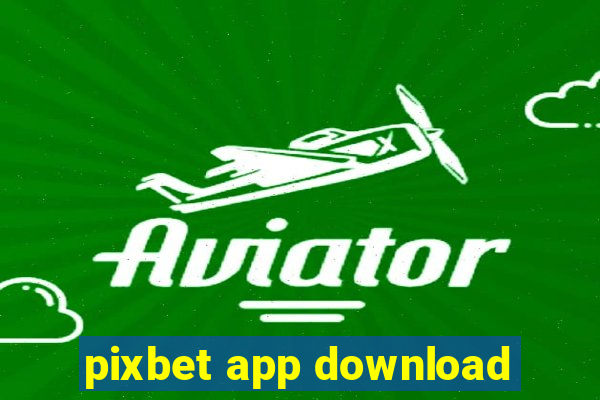 pixbet app download