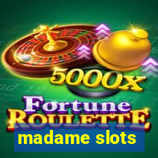 madame slots