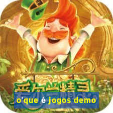 o'que é jogos demo