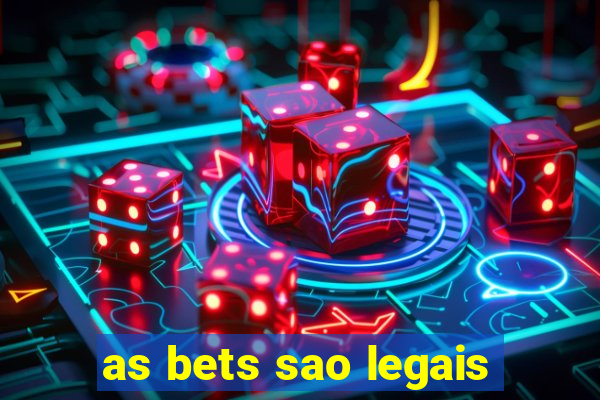 as bets sao legais