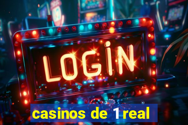 casinos de 1 real