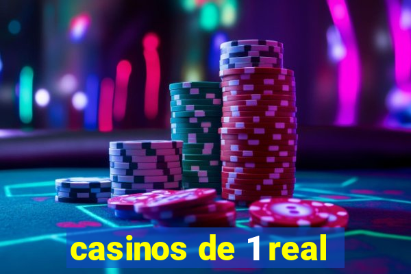 casinos de 1 real