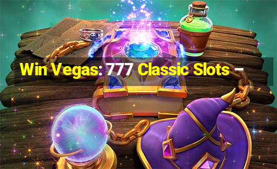 Win Vegas: 777 Classic Slots –