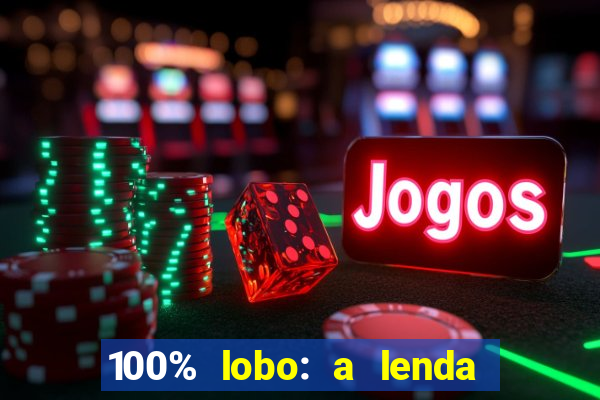 100% lobo: a lenda da pedra da lua 2 temporada