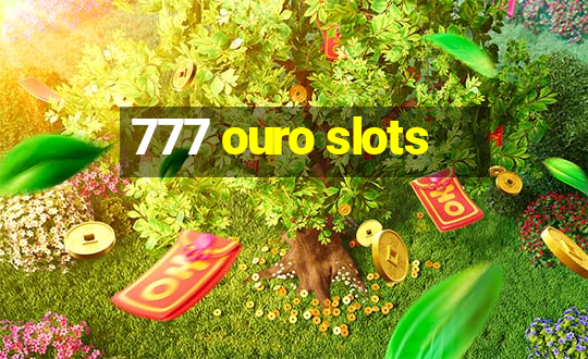 777 ouro slots