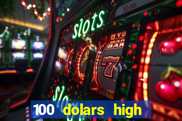 100 dolars high roller casino las vegas nevada