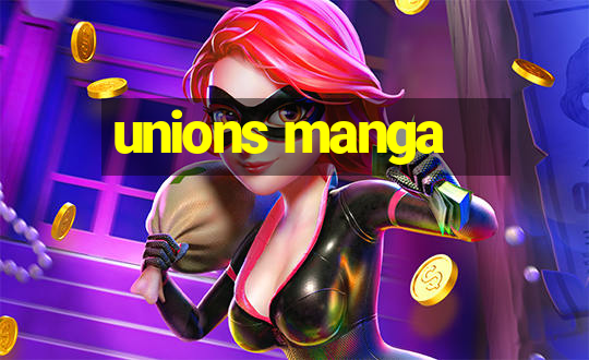 unions manga