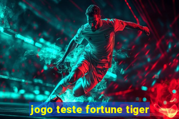 jogo teste fortune tiger