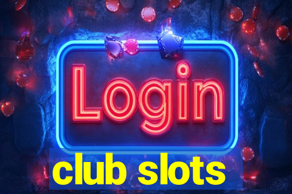 club slots