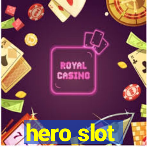 hero slot