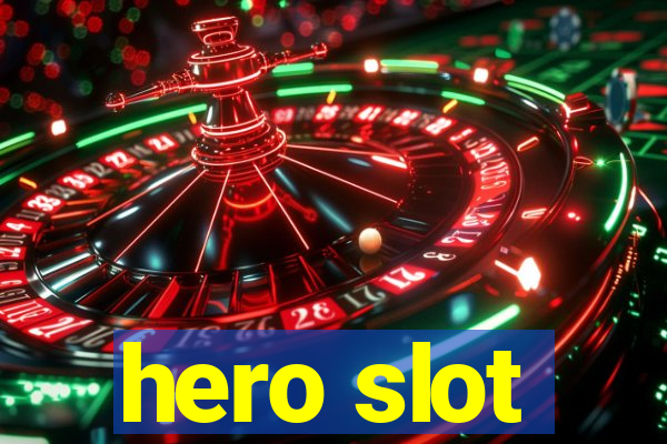 hero slot