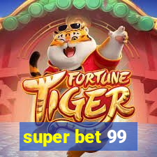 super bet 99