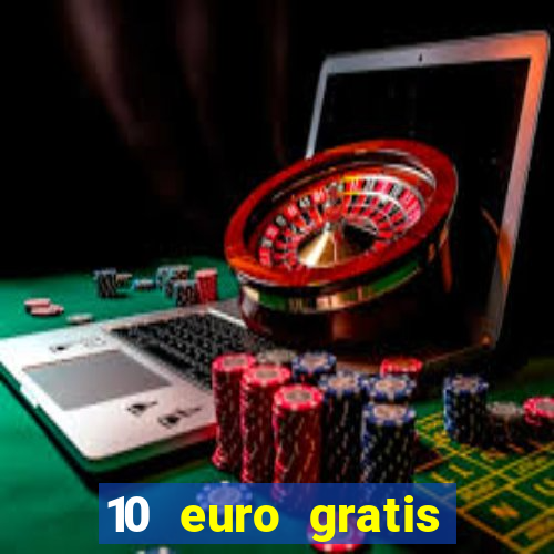 10 euro gratis casino 2019