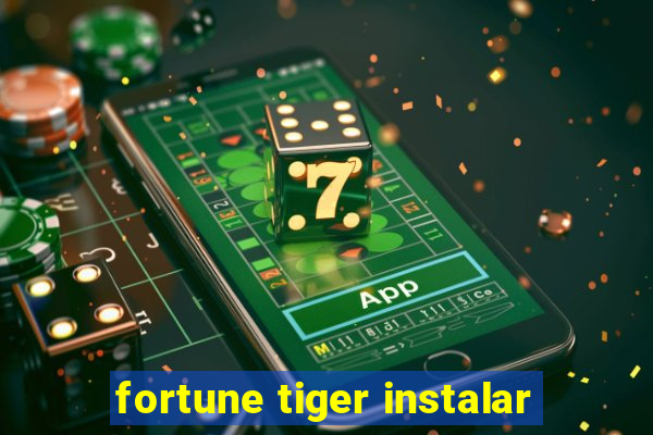 fortune tiger instalar