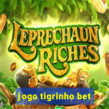 jogo tigrinho bet