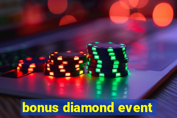 bonus diamond event