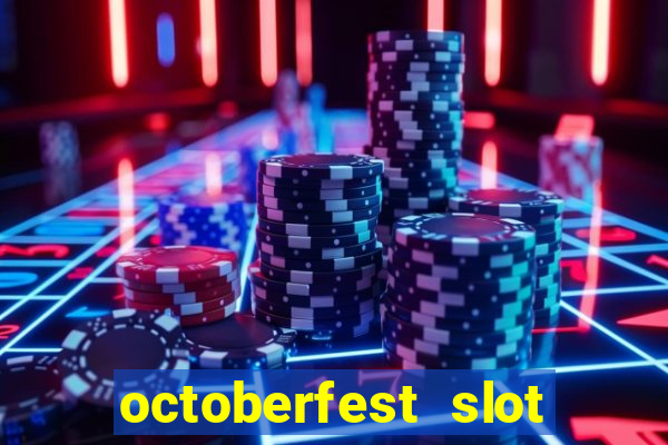 octoberfest slot free play