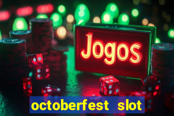 octoberfest slot free play