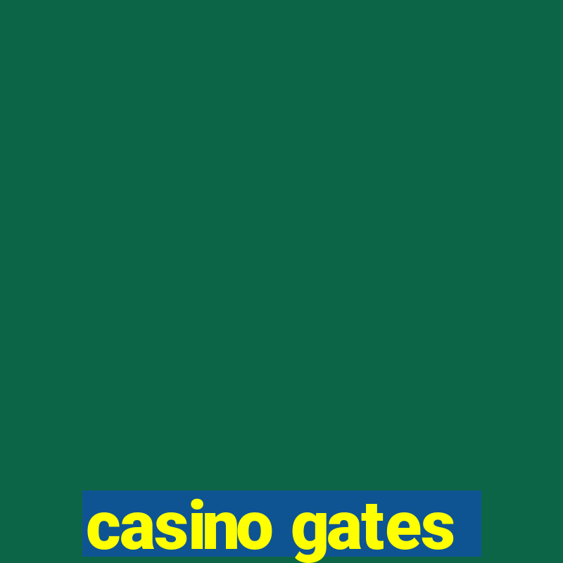 casino gates