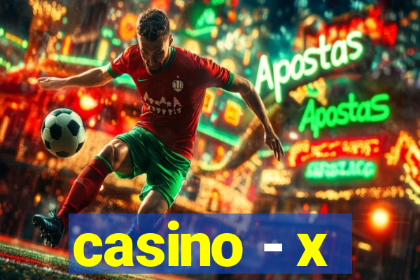 casino - x