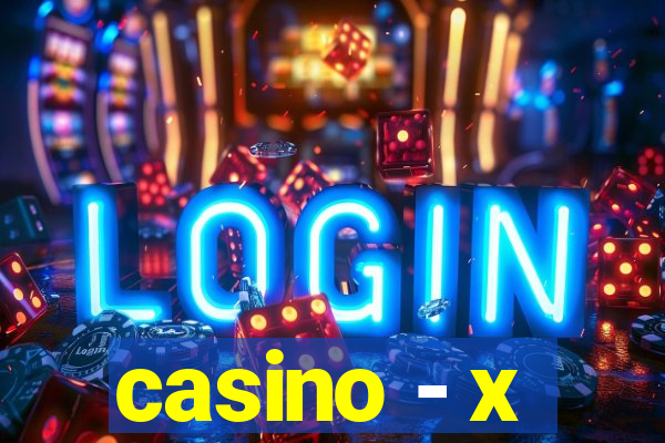 casino - x