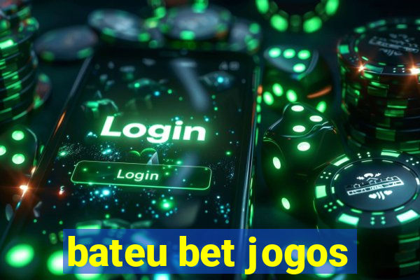 bateu bet jogos