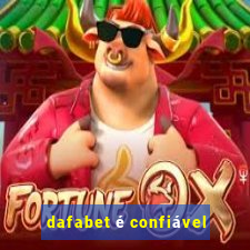 dafabet é confiável