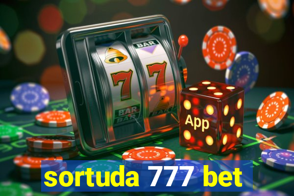 sortuda 777 bet