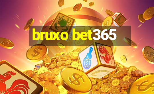 bruxo bet365